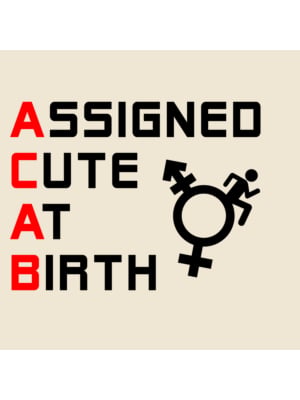 Assigned Cute ACAB