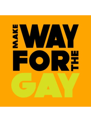 Make Way For The Gay