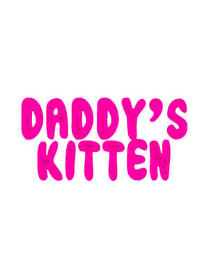 Daddys kitten